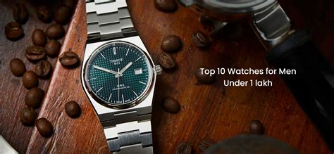 rado watches under 1 lakh|best watches for men under 1 lakh.